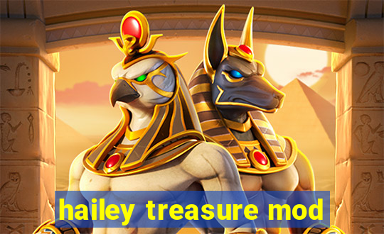 hailey treasure mod